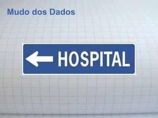 Mudo dos Dados
 