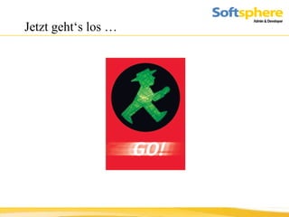 Jetzt geht‘s los …  