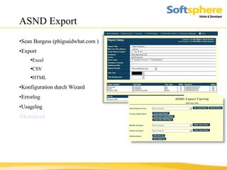 ASND Export Sean Burgess (phigsaidwhat.com ) Export Excel CSV HTML Konfiguration durch Wizard Errorlog  Usagelog Download 