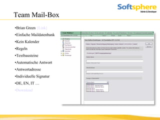 Team Mail-Box Brian Green  {Link} Einfache Maildatenbank Kein Kalender Regeln Textbausteine Automatische Antwort Antwortadresse Individuelle Signatur DE, EN, IT … Download 
