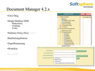 Document Manager 4.2.x Chris Doig Single Database DMS Dokumente Anhänge Links Sarbanes Oxley (Sox)  {Link} Bearbeitungshistorie Zugriffssteuerung Workflow Download 