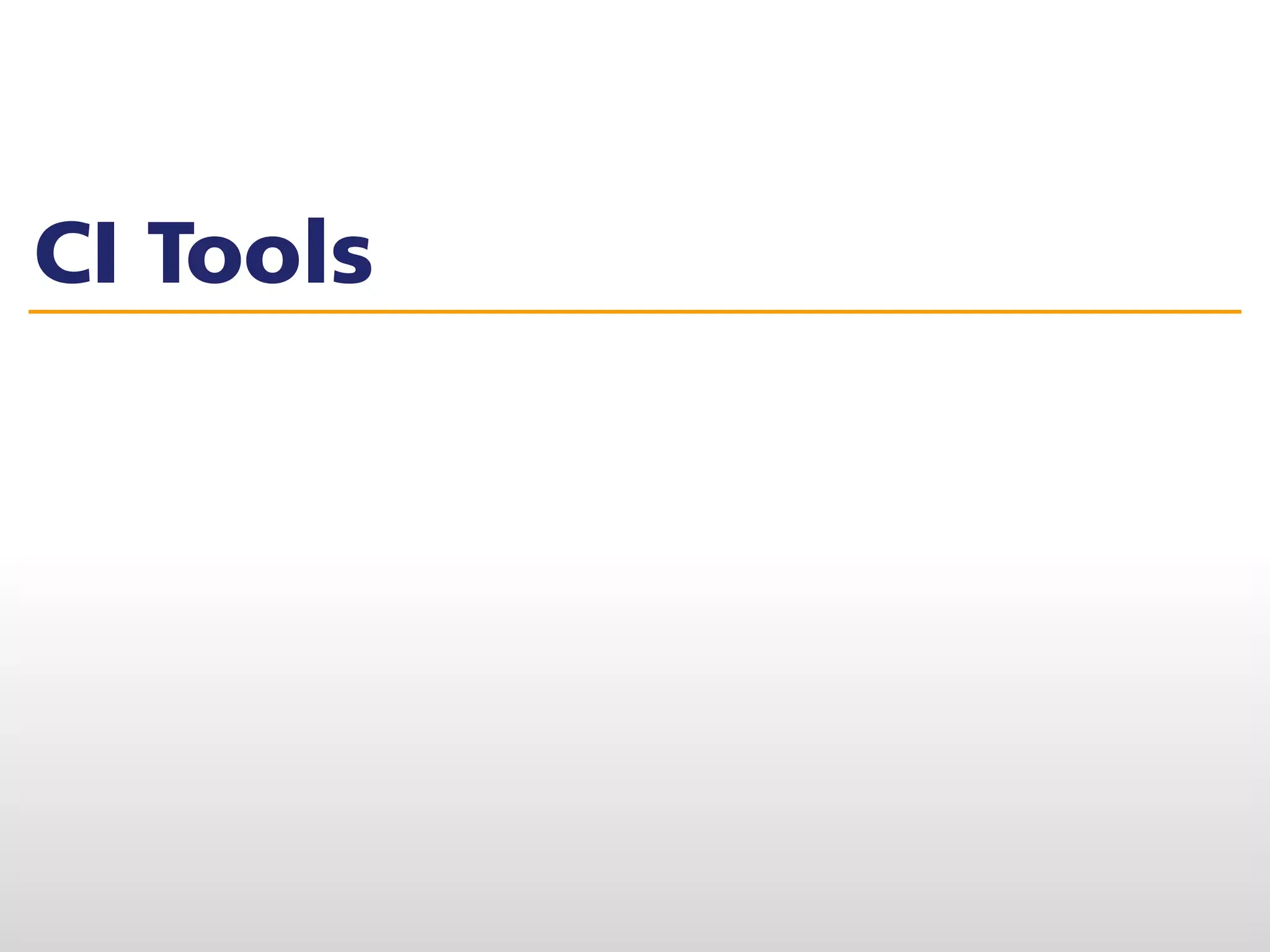 CI Tools
 