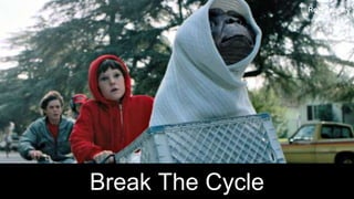 @RobMeaney
Break The Cycle
@RobMeaney
 