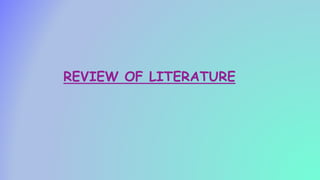 REVIEW OF LITERATURE
 