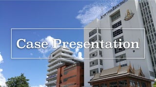 Case Presentation
41
 