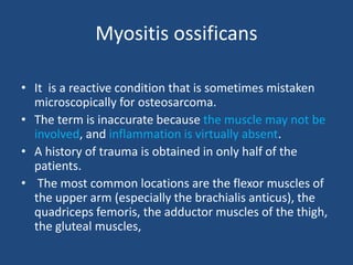 • Microscopic- there is a highly cellular stroma
associated with new bone and, less commonly,
cartilage formation.
• In an...