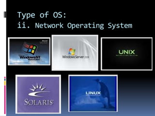 Type of OS:ii. Network Operating System