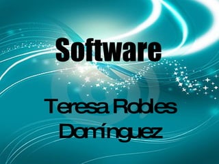 Software Teresa Robles Domínguez 