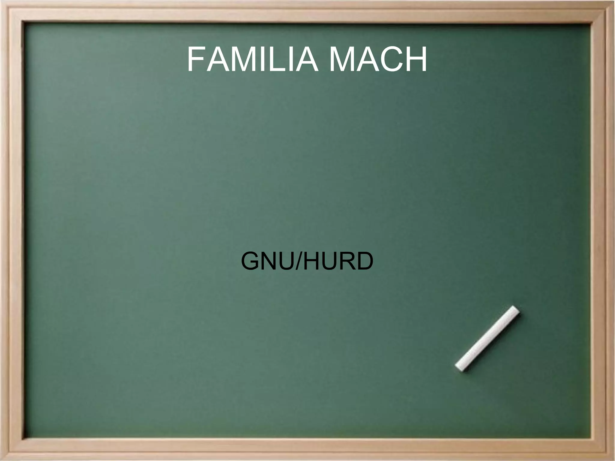 FAMILIA MACH GNU/HURD 