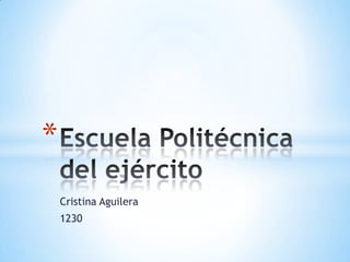 Cristina Aguilera 1230 Escuela Politécnica del ejército 