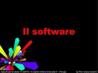 Il software Appunti per la classe 1H dell'ITC “A.Capitini-Vittorio Emanuele II” - Perugia  by Prof. Grazia Cesarini 