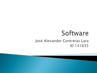 Software José Alexander Contreras Lara ID 141635 