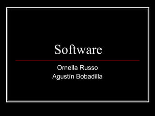 Software Ornella Russo Agustín Bobadilla 