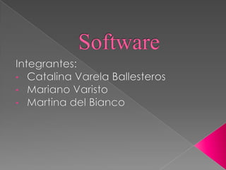 Software Integrantes:  ,[object Object]