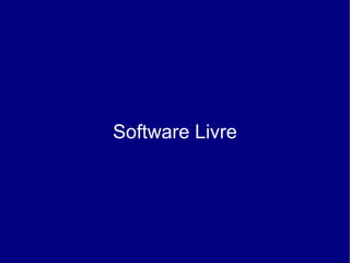 Software Livre
 