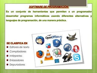 Editores de texto
Compiladores
Intérpretes
Enlazadores
Depuradores
 