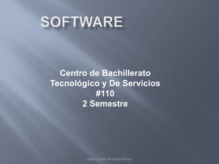 Centro de Bachillerato
Tecnológico y De Servicios
#110
2 Semestre
Juan Carlos Arreola Olvera
 