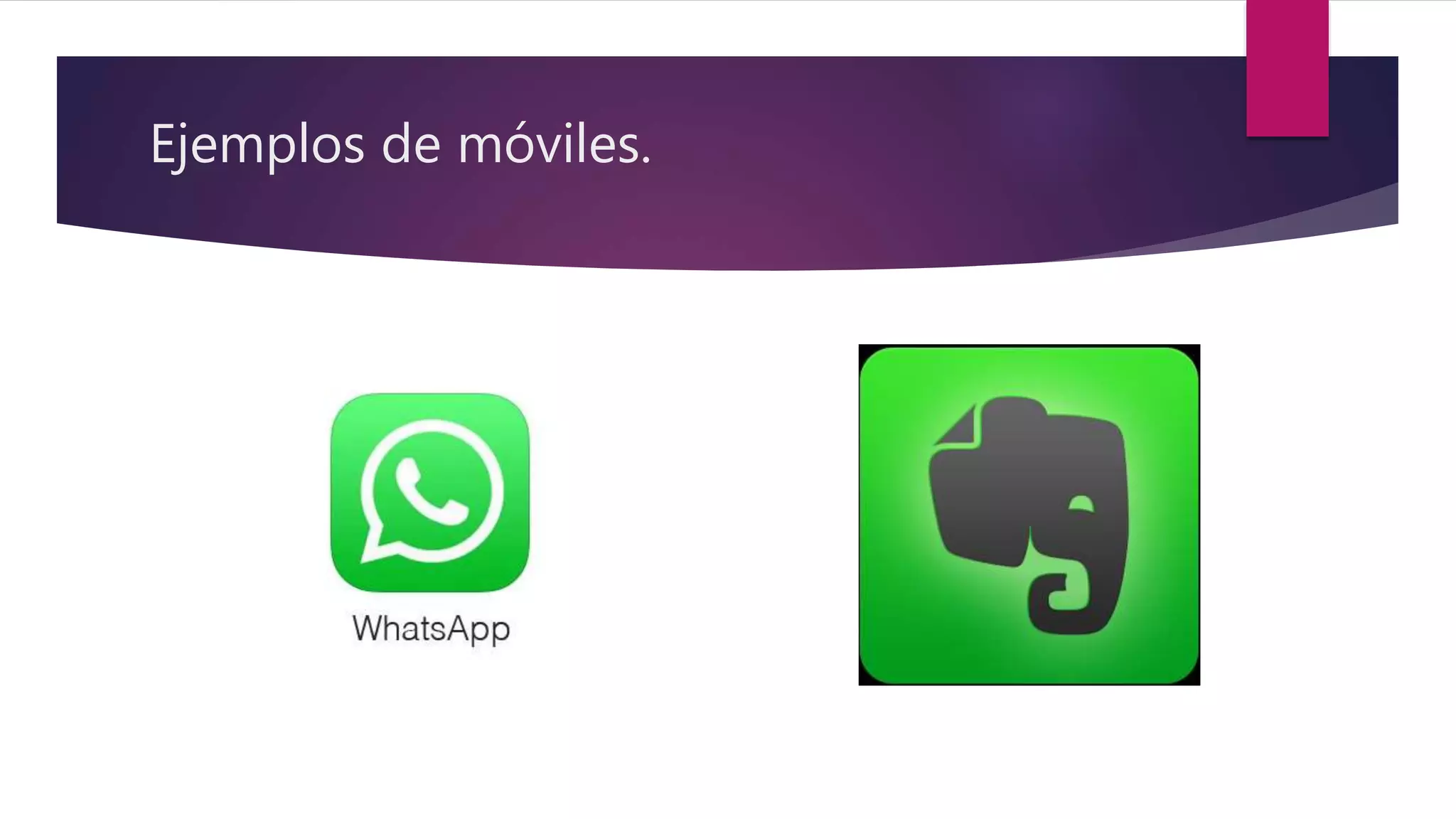 Ejemplos de móviles.
 