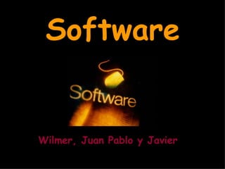 Software


Wilmer, Juan Pablo y Javier