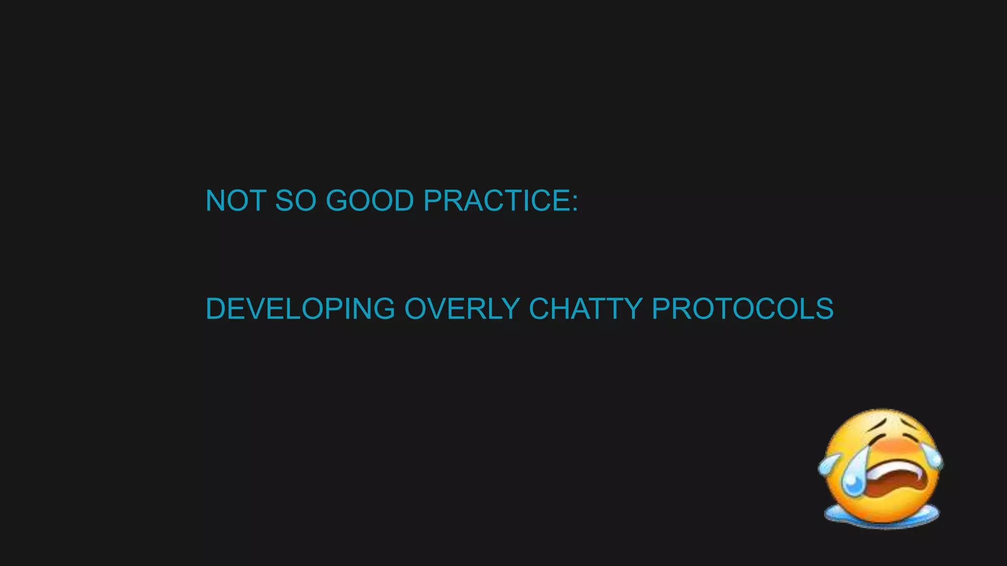 NOT SO GOOD PRACTICE: NOT KEEPING MESSAGE PROTOCOL BOUND TO THEIR CONTEXTS 