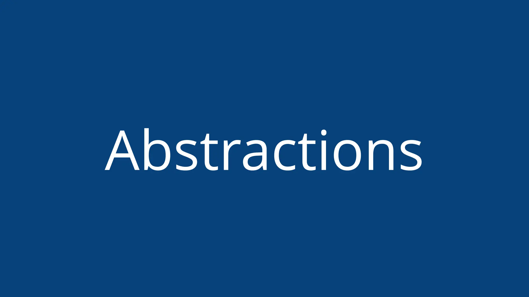 Abstractions
 
