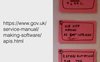 https://www.gov.uk/
service-manual/
making-software/
apis.html
 