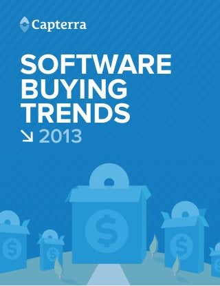 SOFTWARE
BUYING
TRENDS
2013

 