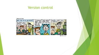 Version control, issue tracking and communication | PPTX