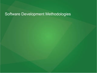 Software Development Methodologies
 