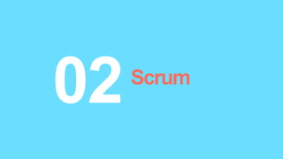 Scrum
 