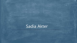 Sadia Akter
 