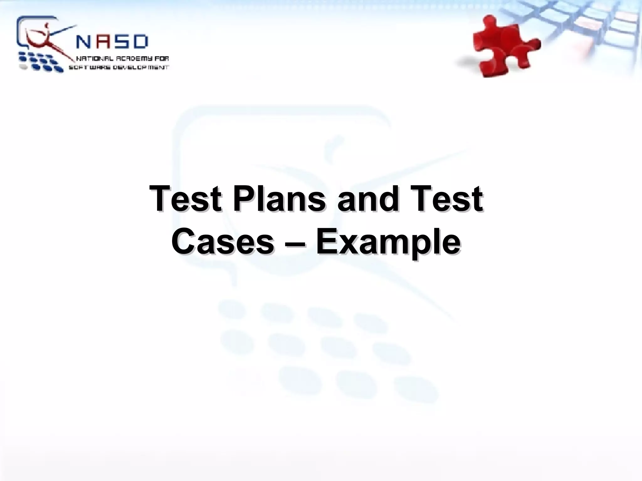 Test Plans and Test Cases – Example 