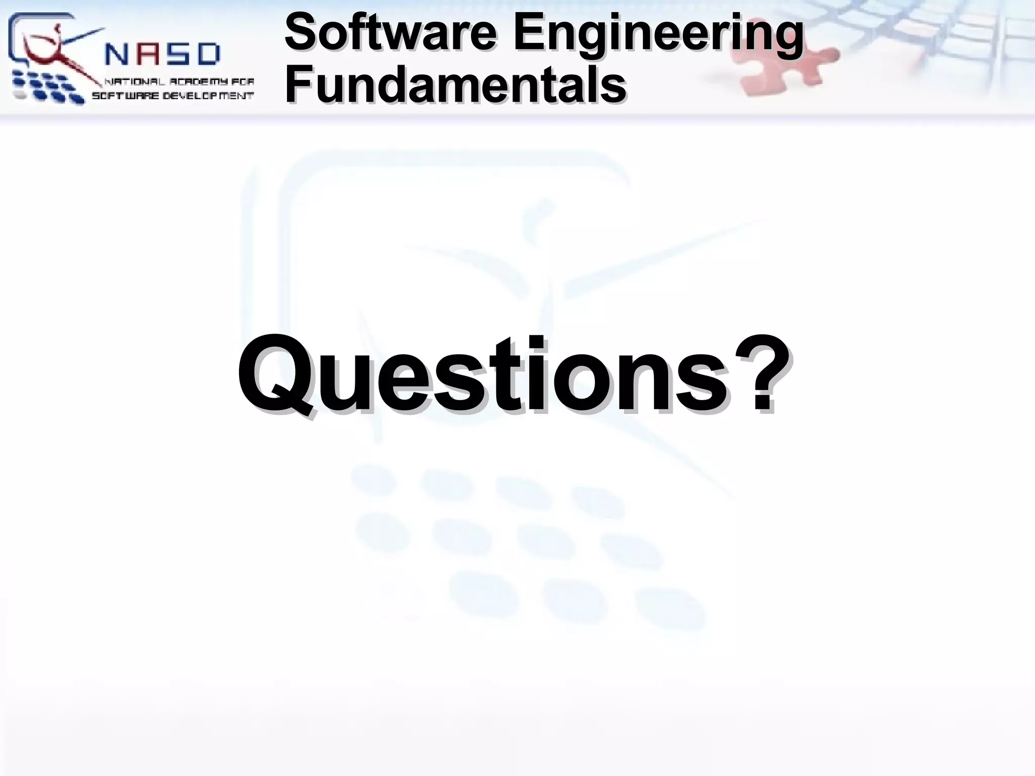 Software Engineering Fundamentals Questions? 