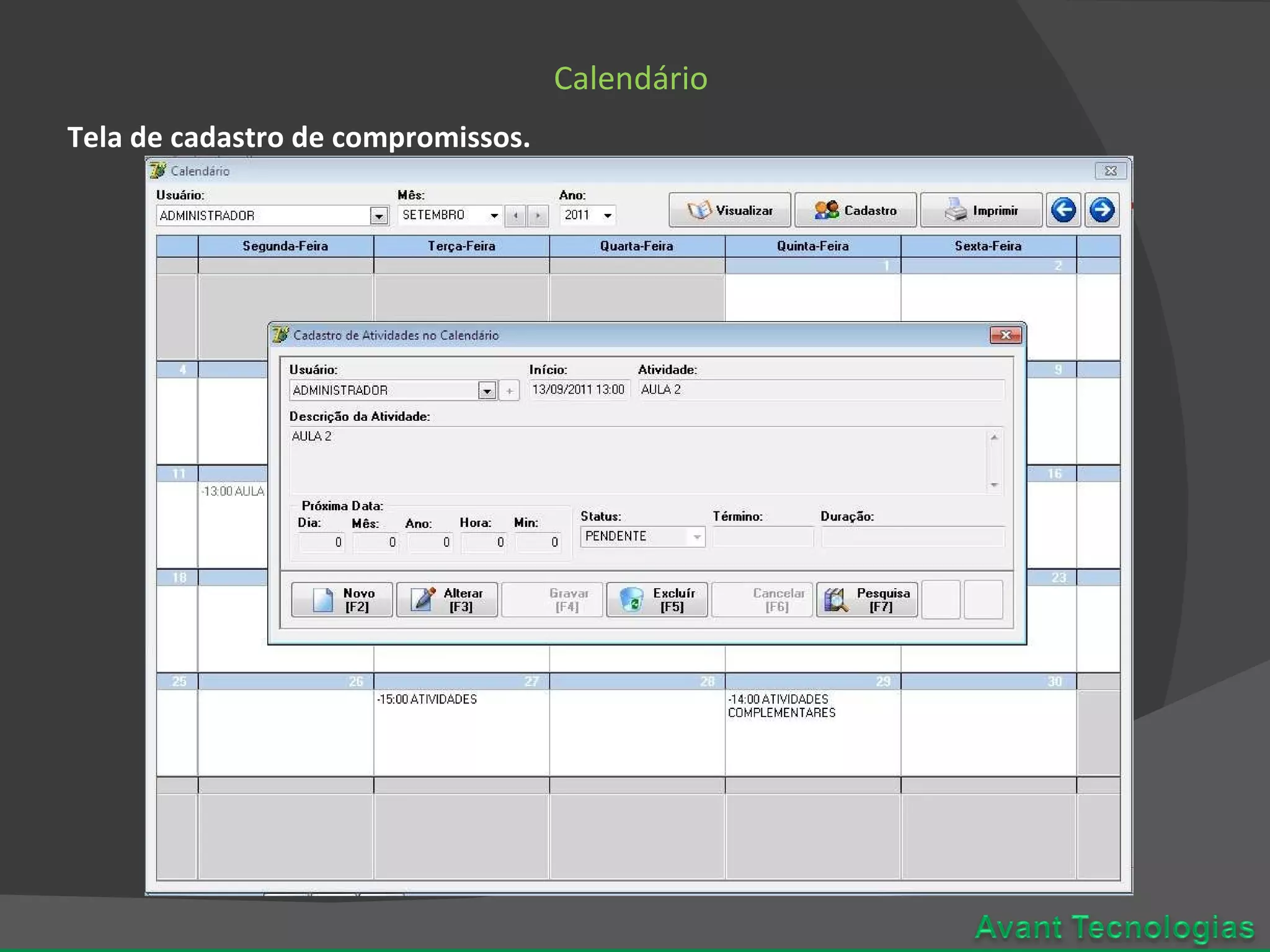 Calendário Tela de cadastro de compromissos.