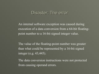 Disaster: The error <ul><ul><li>An internal software exception was caused during execution of a data conversion from a 64-...