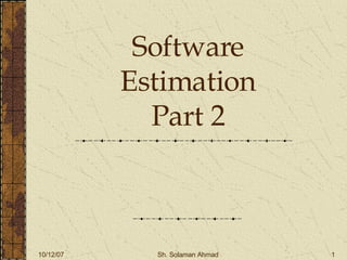 Software Estimation Part 2 