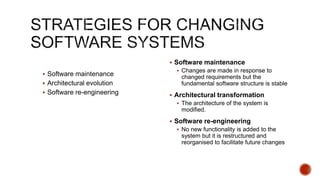  Maintenance does not normally involve major changes to the system’s architecture
 The system requirements are likely to...
