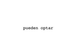 pueden optar 
