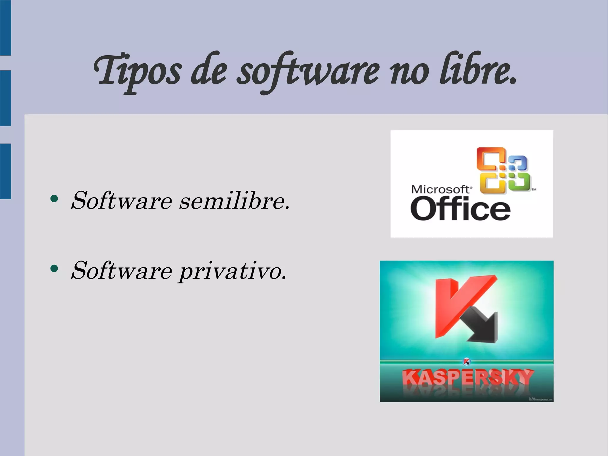 Tipos de software no libre. Software semilibre. Software privativo.