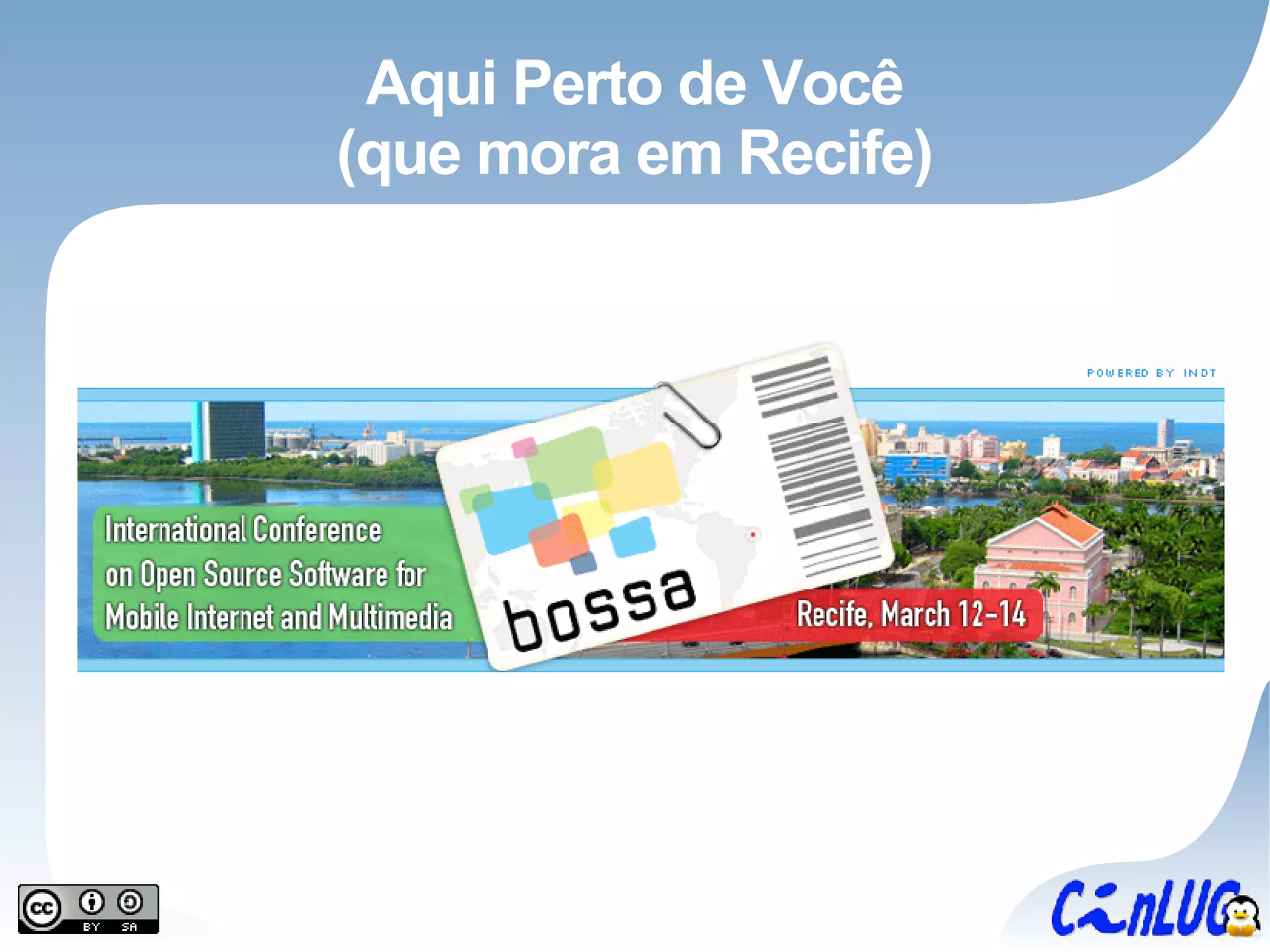 Aqui Perto de Você (que mora em Recife) 