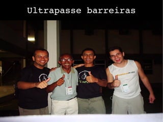 Ultrapasse barreiras
 