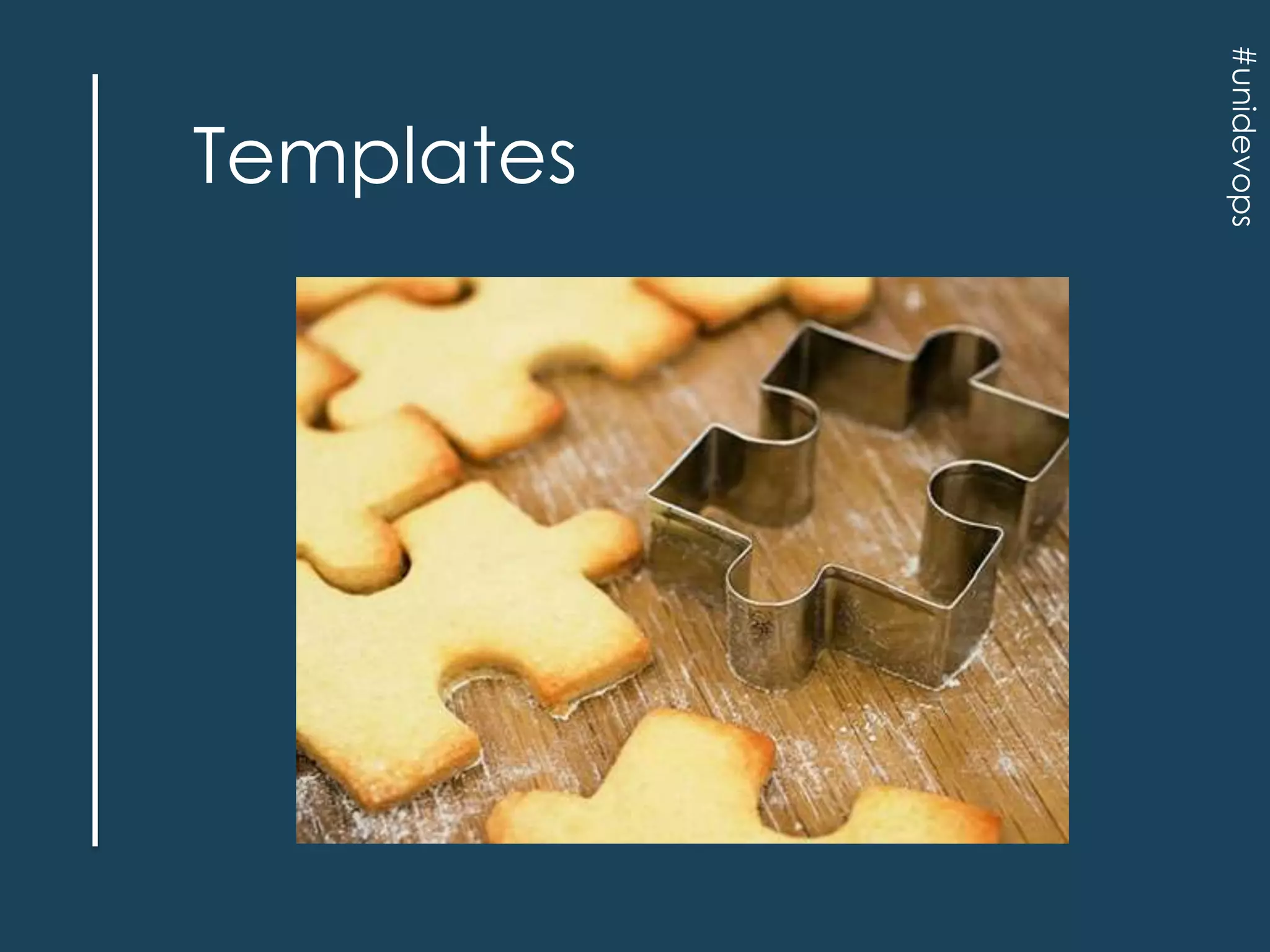 #unidevops

Templates

 
