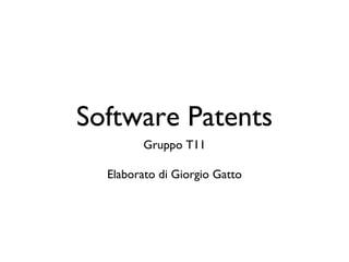 Software Patents ,[object Object],[object Object]