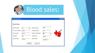 Blood sales:
 