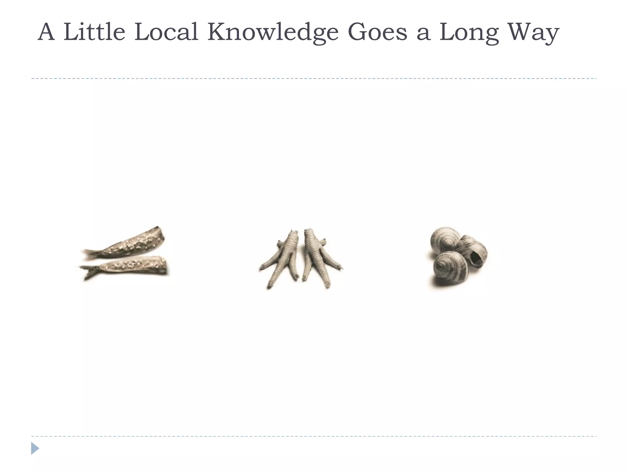 A Little Local Knowledge Goes a Long Way 