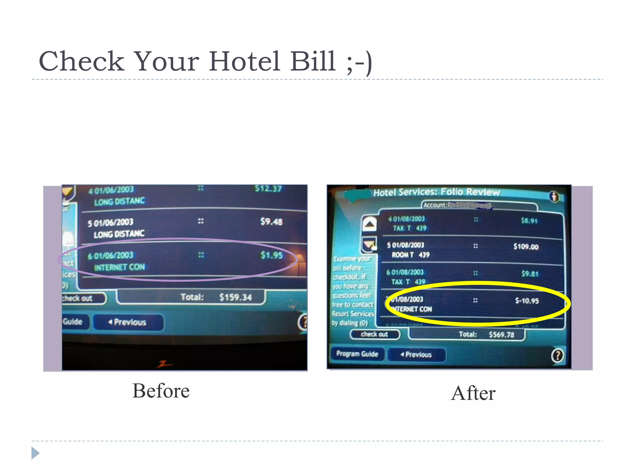 Check Your Hotel Bill ;-) Before After 