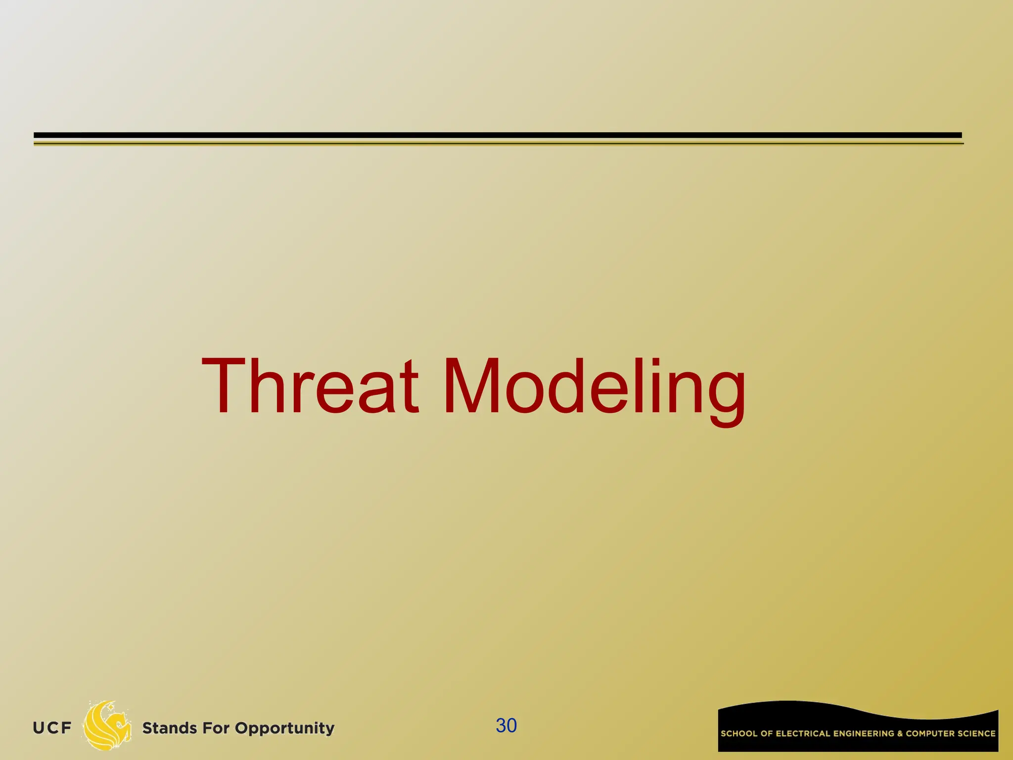 30
Threat Modeling
 