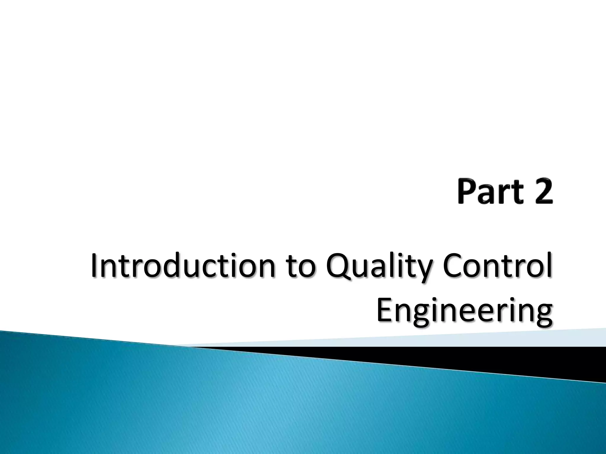 Introduction to Quality Control
Engineering
 