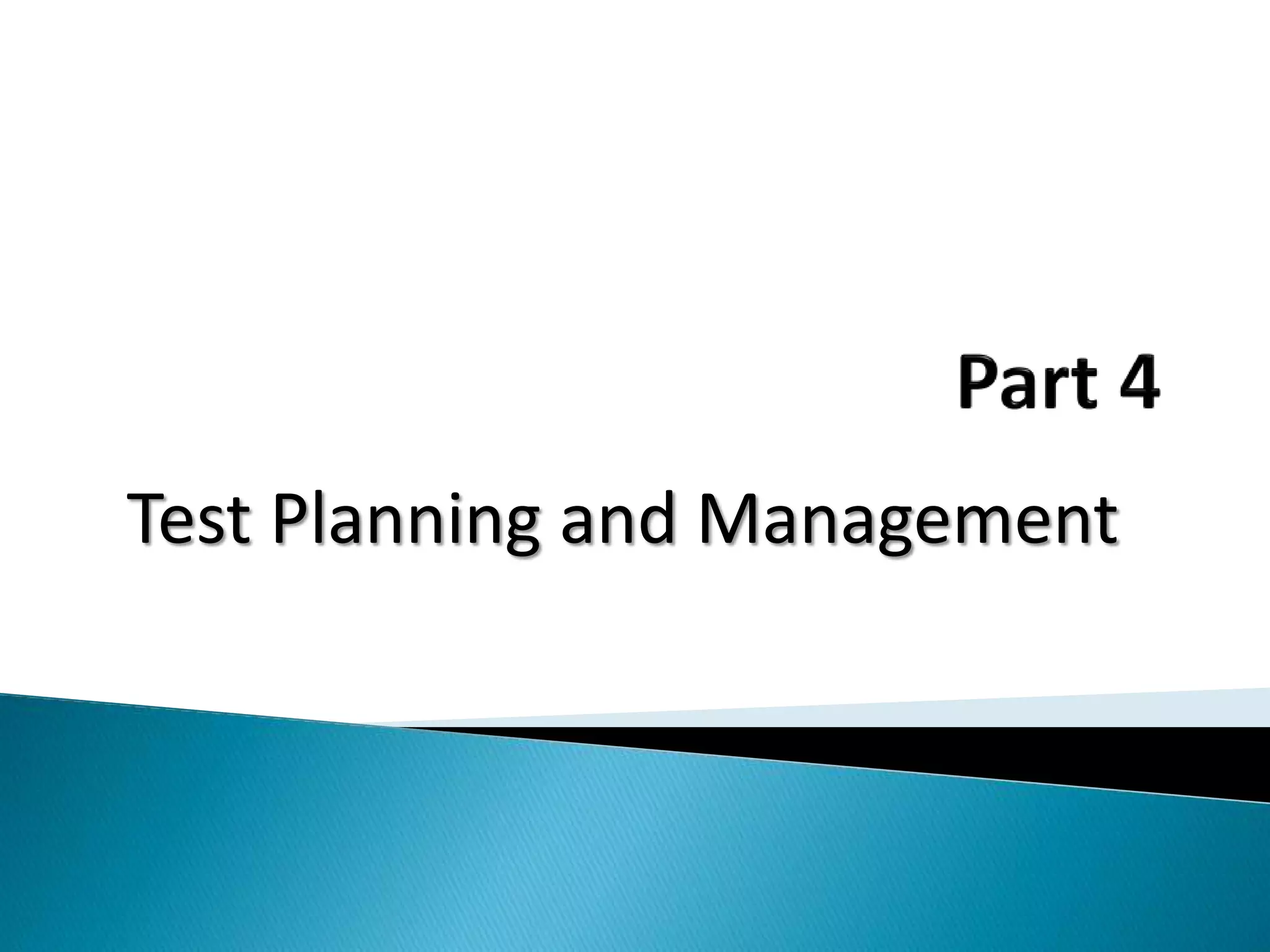 Test Planning and Management
 