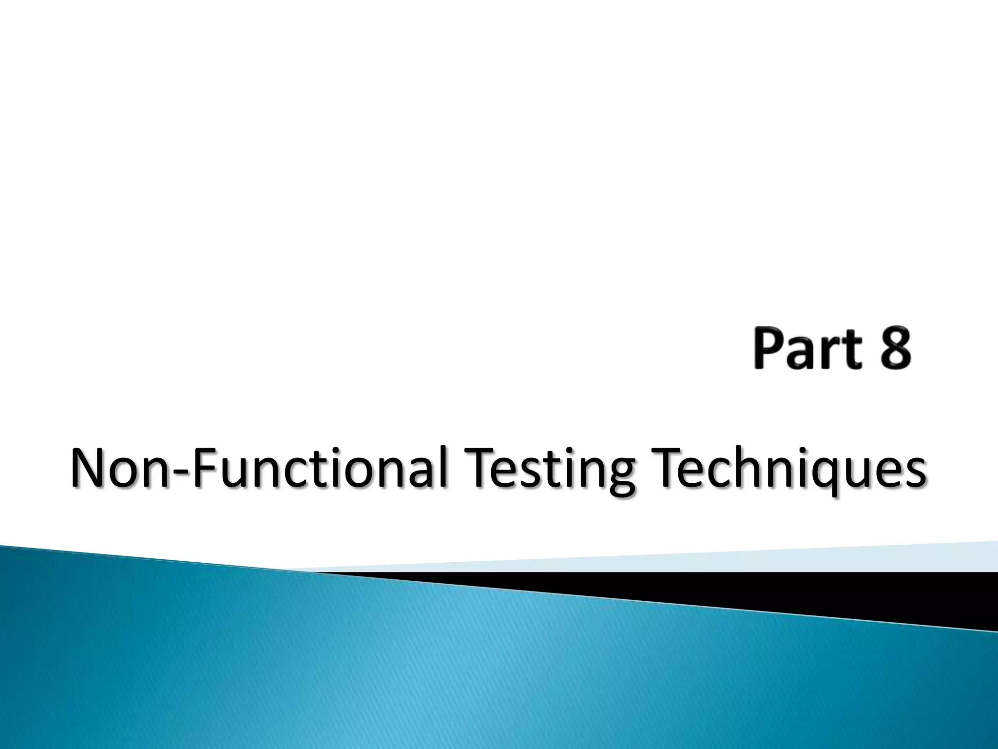 Non-Functional Testing Techniques
 
